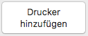 Drucker hinzufügen